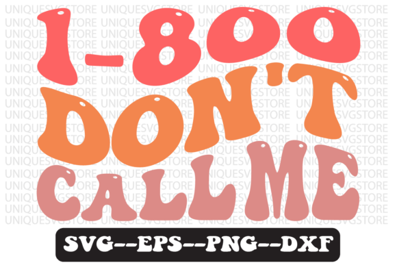1-800 Don t Call Me Retro Svg Design Review