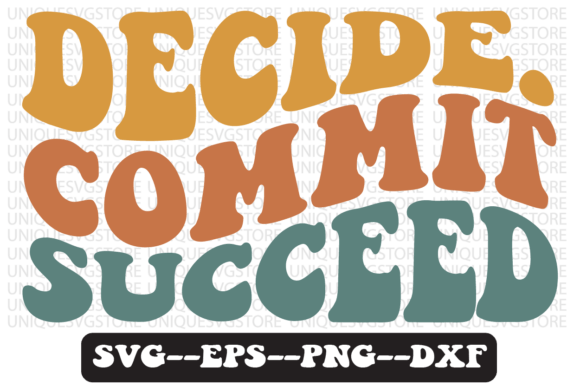 Decide. Commit. Succeed Retro Svg Design Review
