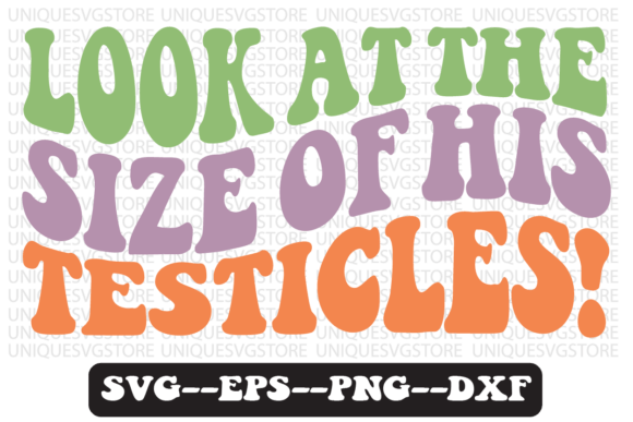 Of His Testicles Groovy Retro Svg Design Review