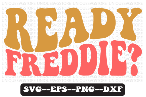Ready Freddie Groovy Retro Svg Design Review