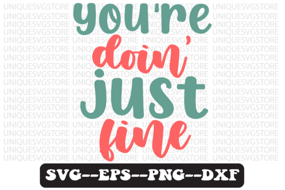 You Re Doin Fine Retro Svg Design Review